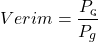 \[Verim=\frac{P_ç}{P_g}\]