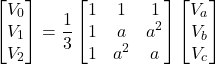 \[\begin{bmatrix}V_0\\V_1\\V_2\end{bmatrix}=\frac13\begin{bmatrix}1&1&1\\1&a&a^2\\1&a^2&a\end{bmatrix}\begin{bmatrix}V_a\\V_b\\V_c\end{bmatrix}\]