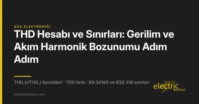 THD Hesabı ve Sınırları: Gerilim ve Akım Harmonik Bozunumu Adım Adım — kapak görseli